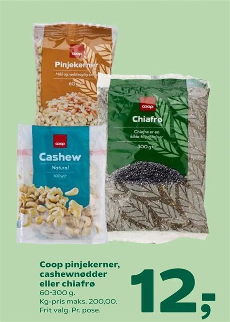 Coop Pinjekerner Cashewn Dder Eller Chiafr Tilbud Hos Coop