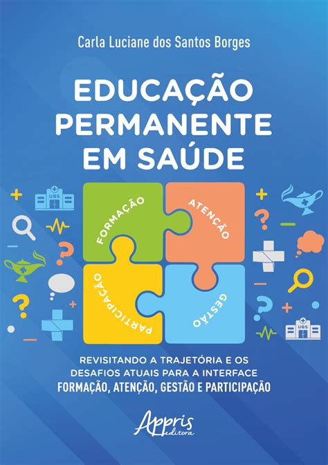 Educa O Permanente Em Sa De Revisitando A Trajet Ria E Os Desafios