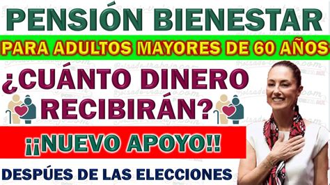 🚨💥pensión Bienestar Para Adultos Mayores De 60 Años ¿cuánto Dinero Recibirán ⇒ Portal Del Empleo