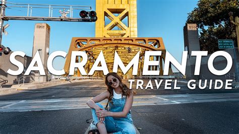 Top Things You Have To Do In Sacramento California Sacramento Travel