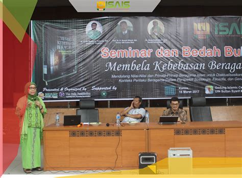 Seminar Dan Bedah Buku Membela Kebebasan Beragama ISAIS UIN SUSKA Riau