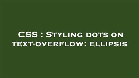 Css Styling Dots On Text Overflow Ellipsis Youtube