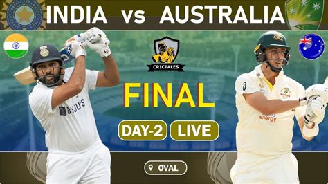 Wtc Final India Vs Australia Wtc Final Test Live Ind Vs Aus Wtc