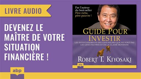 Guide Pour Investir Robert Kiyosaki Livre Audio Fran Ais Youtube