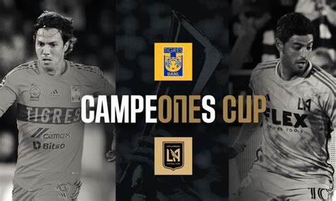 Hay Otra Final Lafc Tigres Por La Campeones Cup