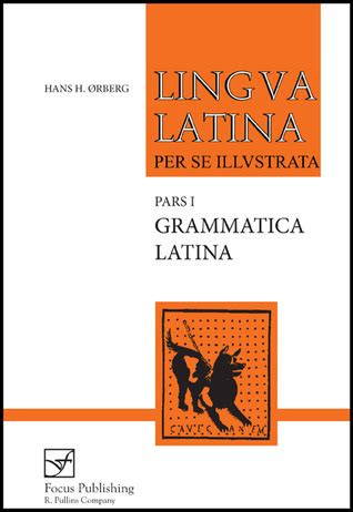 Lingua Latina Per Se Illustrata Pars I Familia Romana Grammatica Latina By Hans Henning