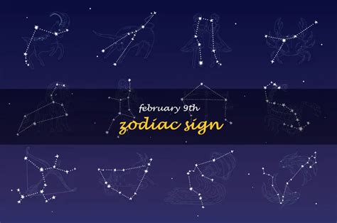 Unraveling The Mysteries Of The February 9Th Zodiac Sign: Personality ...