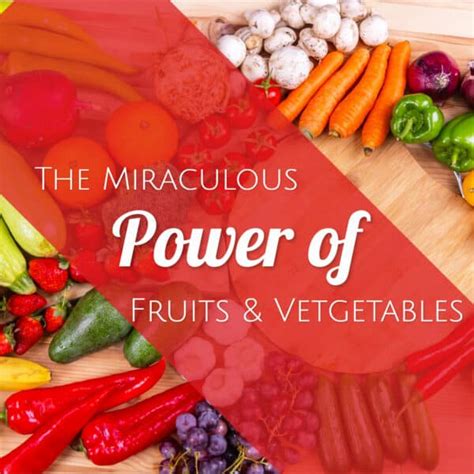 The Miraculous Power Of Fruits And Vegetables Health Wellness Tv