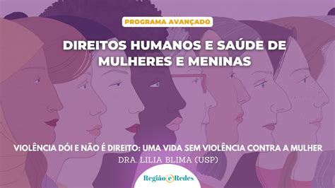 Violência Dói E Não é Direito Uma Vida Sem Violência Contra A Mulher