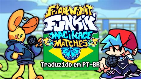 Fnf Maginage Matches Traduzido Em Pt Br Friday Night Funkin Mods