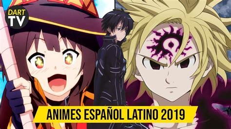 Todos Los Animes En EspaÑol Latino De 2019 Animes Con Doblaje Latino