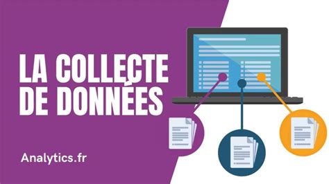 Les Tapes De Collecte De Donn Es Analytics Fr