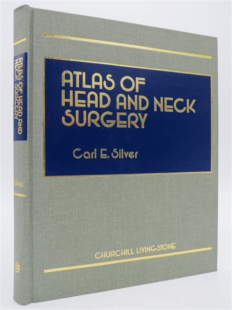 Atlas Of Head And Neck Surgery By Carl E Silver Md And John S Rubin Md Near Fine Hardcover