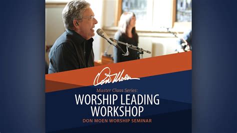 Don Moen Worship Leading Workshop Full Version Youtube