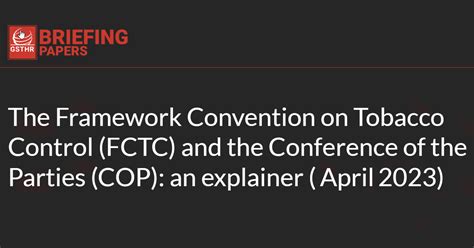 The Framework Convention On Tobacco Control FCTC And The Conference