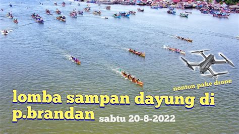 Lomba Sampan Dayung Di Pangkalan Berandan Pesta Rakyat Agustus Youtube