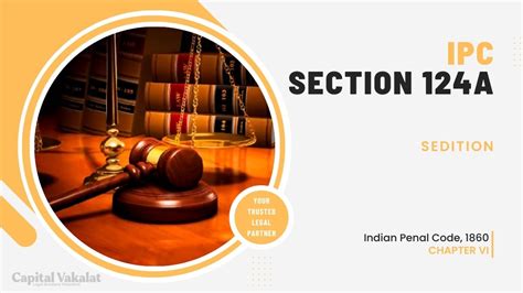 Sedition Understanding Section 124A IPC In India Capital Vakalat Law