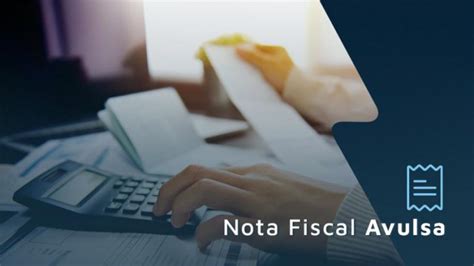 O Que é Nota Fiscal Avulsa Saiba Aqui Gestãoclick