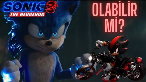 Sonic Movie 3 Gelirse Shadow Filmde Olucak Mı Teori Youtube