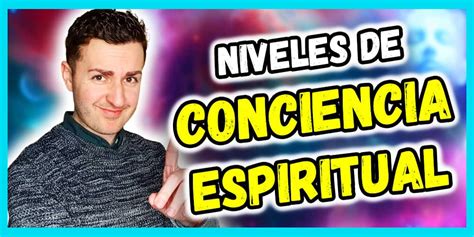 Los 4 Niveles De Conciencia Espiritual Fernando Ángel Coronado