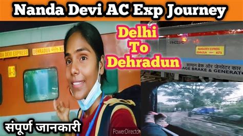 Delhi To Dehradun Train Nanda Devi Ac Express Coach Time Table