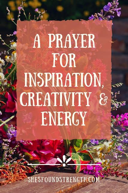 A Prayer For Inspiration, Creativity, and Energy | She's Found Strength