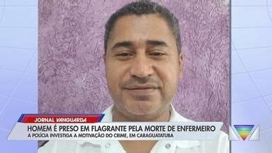 Jornal Vanguarda Homem é preso em flagrante por morte de enfermeiro