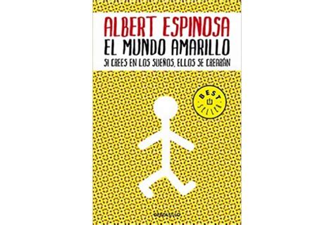 Libro El Mundo Amarillo Si Crees En Los Sue Os Ellos Se Crear N De