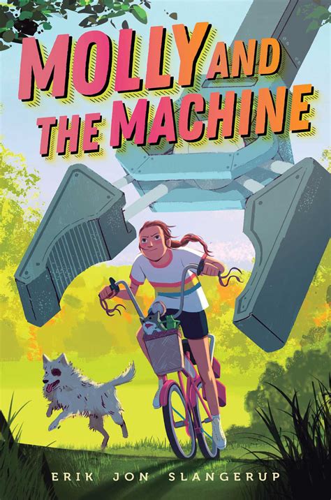 Molly and the Machine | Book by Erik Jon Slangerup | Official Publisher