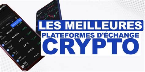 Meilleures Plateformes Crypto Monnaie Notre Guide 2025