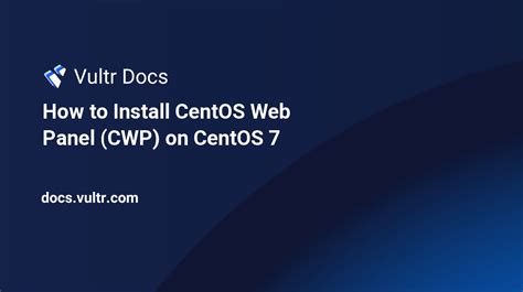 How To Install CentOS Web Panel CWP On CentOS 7 Vultr Docs