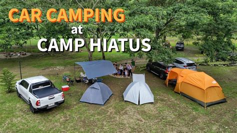 Car Camping Camp Hiatus Tanay Rizal Youtube