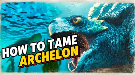 How To Tame Archelon Abilities Ark Survival Ascended Youtube