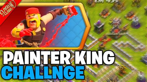 How To Star The Painter King Challenge Clash Of Clans Youtube