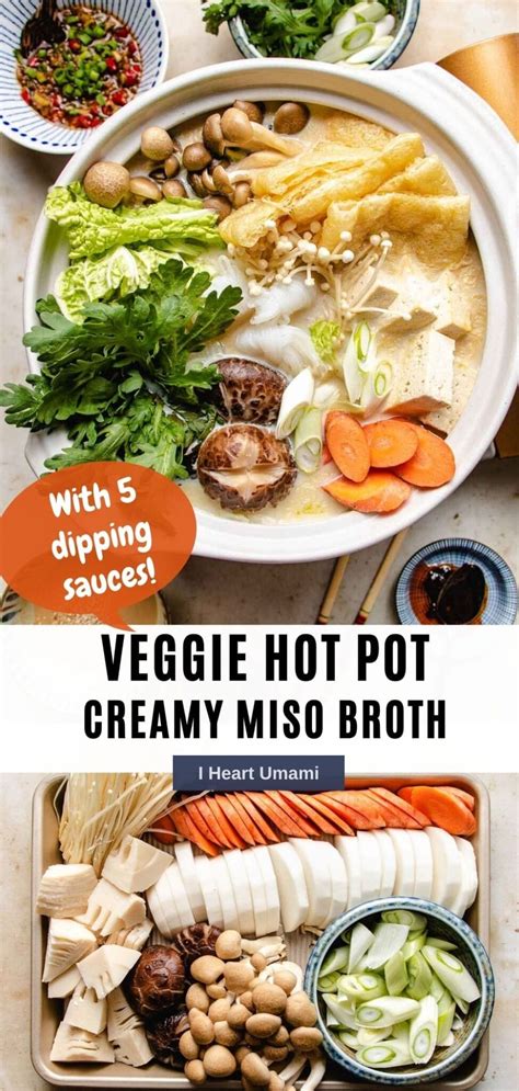 Vegan Hot Pot Creamy Miso Broth I Heart Umami