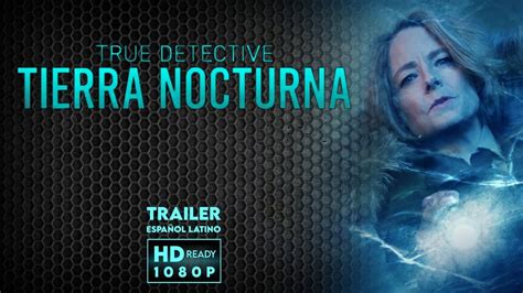 True Detective Tierra Nocturna Trailer Subtitulado Espa Ol