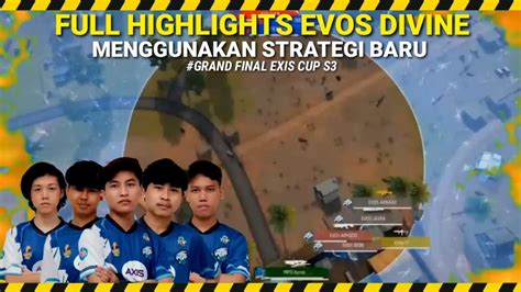 Full Highlights Evos Divine Menggunakan Strategi Baru Grand Final Exis