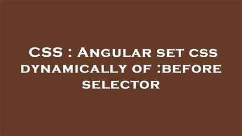 Css Angular Set Css Dynamically Of Before Selector Youtube