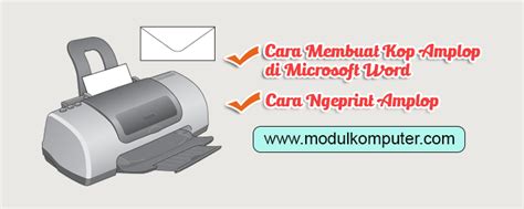 Cara Membuat Dan Mengeprint Kop Amplop Di Microsoft Word Modul Komputer