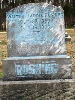 Walter Harris Rushing 1859 1906 Mémorial Find a Grave