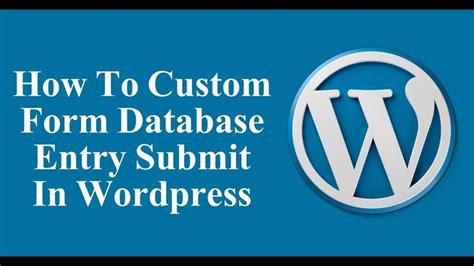 How To Custom Form Database Enter In Wordpress Wordpress Tutorial