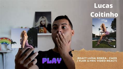 React Luísa Sonza Caos Flor Lyric Video React Lucas Coitinho