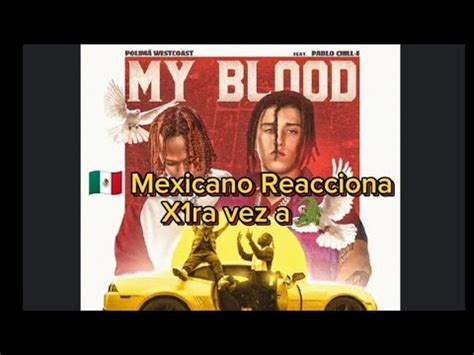 Polimá Westcoast My Blood Feat Pablo Chill E Mexa reacción