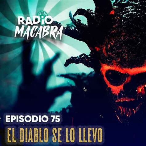 El Diablo Se Lo Llevo Radio Macabra Relatos De Horror