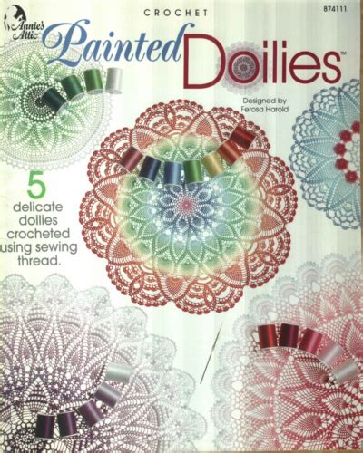 NEW PAINTED DOILIES 5 DESIGNS HOME DECOR ANNIE S ATTIC CROCHET PATTERN