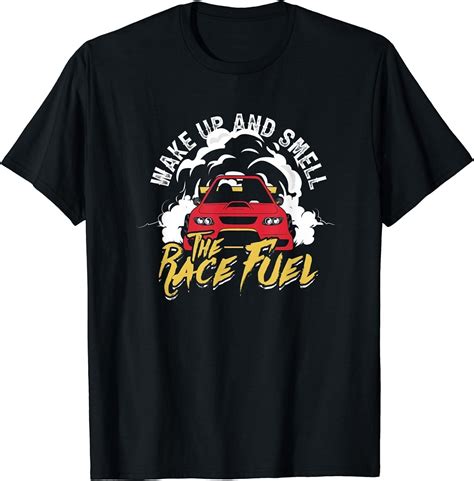 NEW LIMITED Wake Up And Smell The Race Fuel Drag Racing Fuel T Shirt