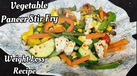 Healthy Vegetable Stir Fry Weight Loss Recipe Paneer Stir Fry