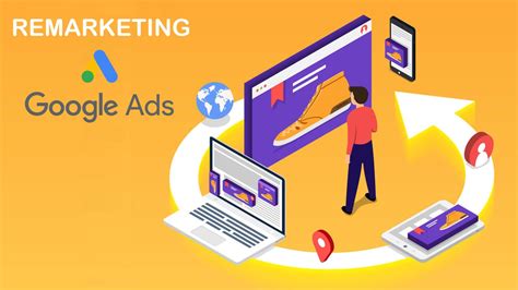 Dans Quels Cas Utiliser Le Remarketing Sur Google Ads