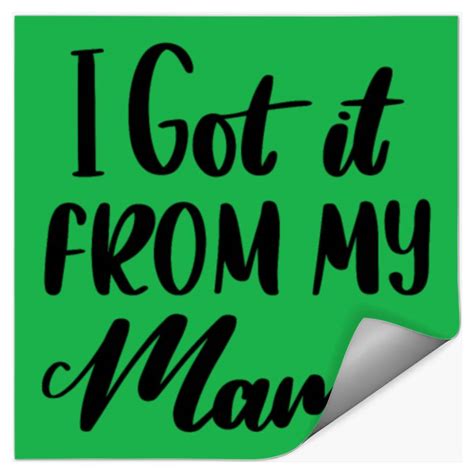 I Got It From My Mama Fun And Cool Design sold by Charles Phillips ...