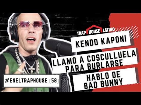 Kendo Explica El De Sus Problemas Eneltraphouse Youtube